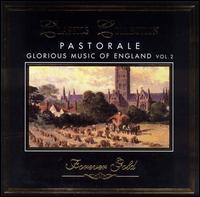 Pastorale: The Glorious Music of England, Vol. 2 von Various Artists