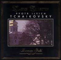 Classics Collection: Pyotr Il'yich Tchaikovsky von Various Artists