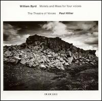 William Byrd: Motets & Mass for 4 Voices von Paul Hillier
