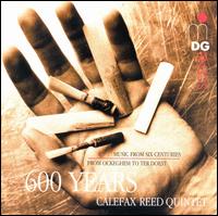 600 Years Calefax, 1985-2000 von Calefax Reed Quintet