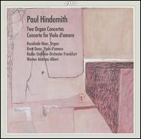 Paul Hindemith: Two Organ Concertos; Concerto for Viola d'amore von Werner Andreas Albert