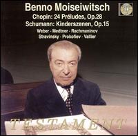 Benno Moiseiwitsch: Chopin 24 Préludes; Schumann Kinderszenen von Benno Moiseiwitsch