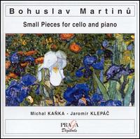 Martinu: Small Pieces for Cello & Piano von Various Artists
