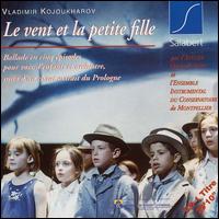 Kojoukharov: Le vent et la petite fille von Various Artists