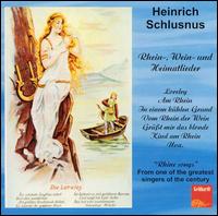 Rhein, Wein und Heimatlieder von Heinrich Schlusnus