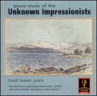 Piano Music of the Unknown Impressionists von David Reeves