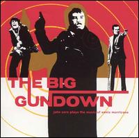 The Big Gundown: John Zorn Plays the Music of Ennio Morricone (15th Anniversary Edition von John Zorn