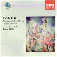 Fauré: Cantique de Jean Racine; Oeuvres chorales von John Alldis