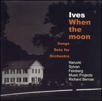 Ives: When The Moon, Songs Set for Orchestra von Various Artists