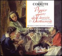 Michel Corrette: First Book of Harpsichord Works and Divertimenti von Jean-Patrice Brosse