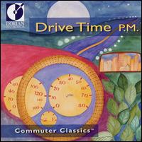 Drive Time P.M.: Commuter Classics von Various Artists