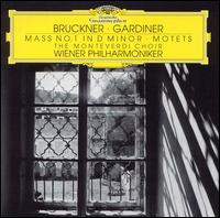 Anton Bruckner: Mass No. 1 in D minor; Motets von John Eliot Gardiner