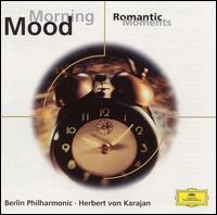 Morning Mood: Romantic Moments von Herbert von Karajan