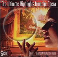 The Ultimate Highlights from the Opera von Various Artists