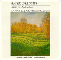 After Shadows: Classics for Quiet Moods von Carole Koenig