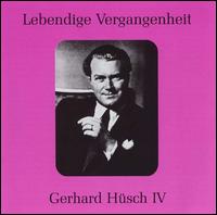 Lebendige Vergangenheit: Gerhard Hüsch, Vol. 4 von Gerhard Hüsch