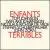 Enfants Terribles von Steffen Schleiermacher