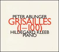 Peter Ablinger: Grisailles (1-100) von Peter Ablinger