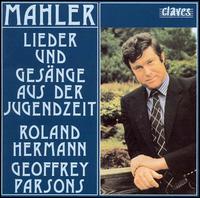 Mahler: Lieder und Gesänge aus der Jugendzeit von Roland Hermann