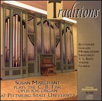 Traditions: Susan Marchant Plays the C.B. Fisk Op. 106 Organ von Susan Marchant