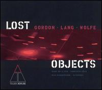 Lost Objects von Bang On A Can