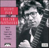 Eliot Fisk Plays Guitar Fantasies von Eliot Fisk