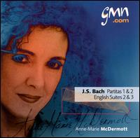 Bach: Partitas 1 & 2 / English Suites 2 & 3 von Anne-Marie McDermott