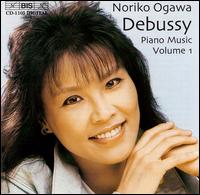 Debussy: Piano Music, Vol. 1 von Noriko Ogawa