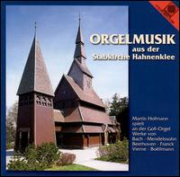 Orgelmusik aus der Stabkirche Hahnenklee von Martin Hofmann