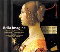 Bella Imagine: Medieval and Renaissance Songs and Dances (Box Set) von Various Artists
