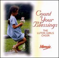 Count Your Blessings von Luton Girls' Choir