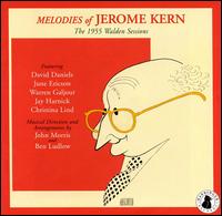 Melodies of Jerome Kern: The 1955 Walden Sessions von Jerome Kern