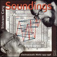 Tristram Cary: Soundings, Electroacoustic Works, 1955-1996 von Tristram Cary