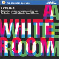 A White Room von Schubert Ensemble of London