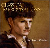 Classical Improvisations von Nicholas McNair