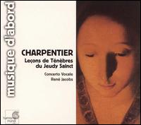 Charpentier: Leçons de Ténèbres du Jeudy Sainct von Various Artists