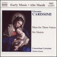 Carissimi: Mass for Three Voices / Six Motets von Consortium Carissimi