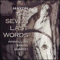 Haydn: The Seven Last Words von Fitzwilliam String Quartet