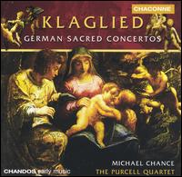 Klaglied: German Sacred Concertos von Michael Chance