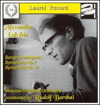 Alexander Lokshin: Songs of Margaret; Symphonies Nos. 7 & 10 von Rudolf Barshai