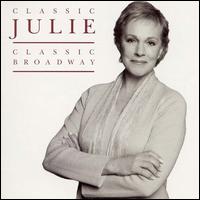 Classic Julie: Classic Broadway von Julie Andrews