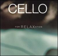 Cello for Relaxation von Various Artists
