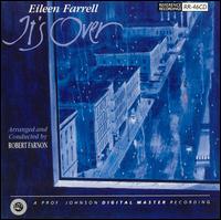 Eileen Farrell: It's Over von Eileen Farrell