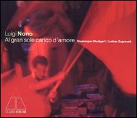 Luigi Nono: Al gran sole carico d'amore von Various Artists