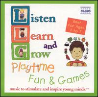 Listen, Learn & Grow: Playtime, Fun & Games von Various Artists