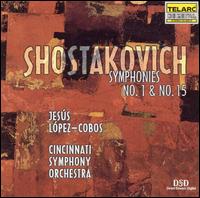 Shostakovich: Symphonies Nos. 1 and 15 von Jesús López-Cobos