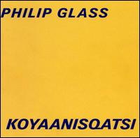 Koyaanisqatsi: Life Out of Balance [Original Soundtrack] von Philip Glass