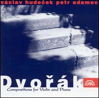 Dvorak: Compositions for Violin and Piano von Václav Hudecek