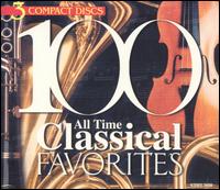 100 All Time Classical Favorites (Box Set) von Various Artists