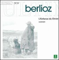 Berlioz: L'Enfance du Christ von John Eliot Gardiner